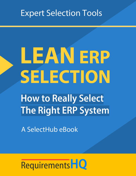 Lean ERP Selection: How to Really Select the Right ERP System :: Requirements