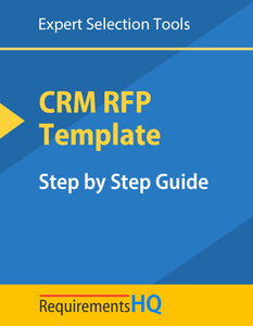 CRM Software RFP Template and Step by Step Guide - RequirementsHQ
